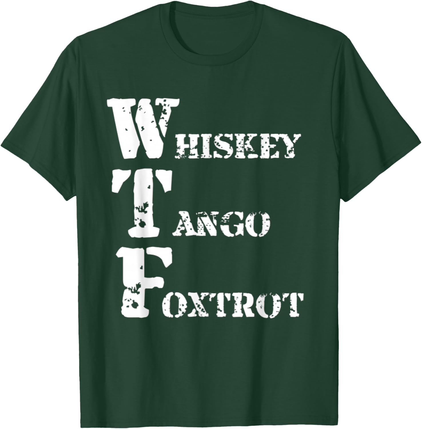 Military Whiskey Tango Foxtrot WTF Shirt Phonetic Alphabet T-Shirt - T-Shirt | Forest