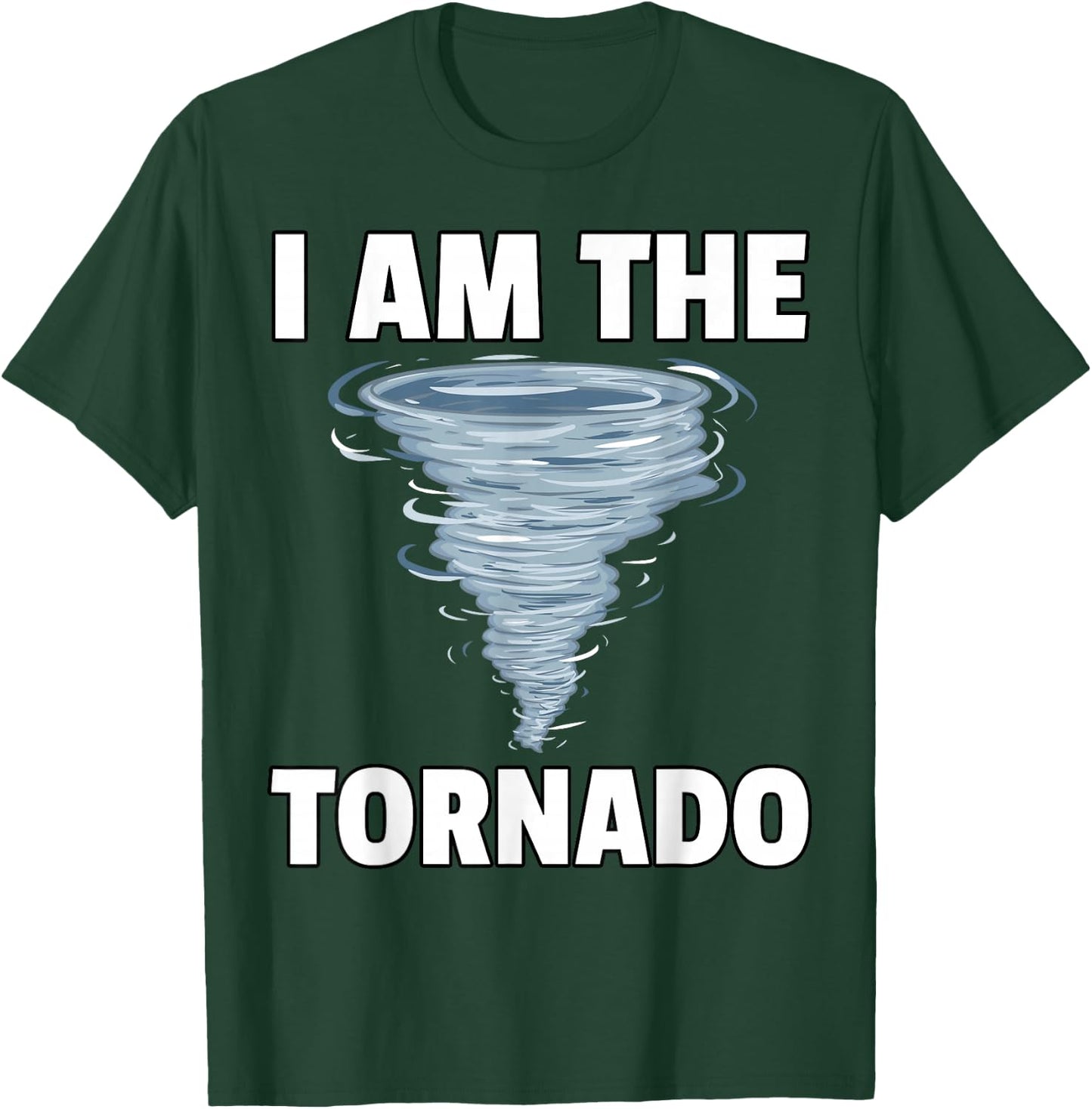 I Am The Storm Twister Tornado Hurricane Meteorologist T-Shirt - T-Shirt | Forest