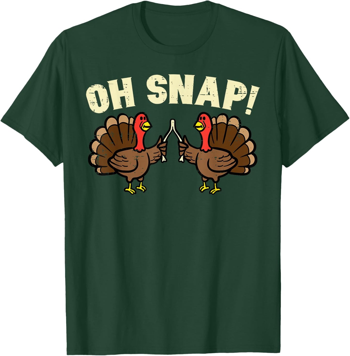 Thanksgiving Oh Snap Turkey Wishbone Funny Men Women Kids T-Shirt - T-Shirt | Forest