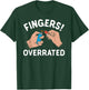 4th of July Funny Fingers Overrated Fireworks T-Shirt - T-Shirt | Forest