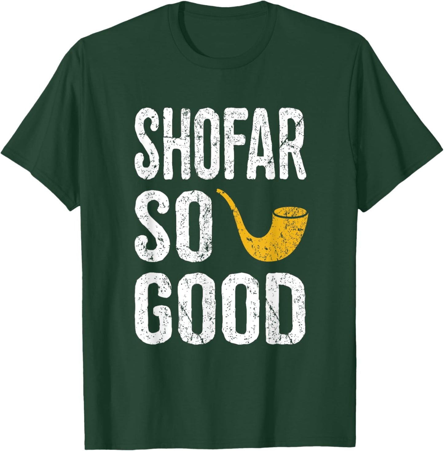 Rosh Hashanah T Shirt Shofar So Good Funny Jewish T-Shirt - T-Shirt | Forest