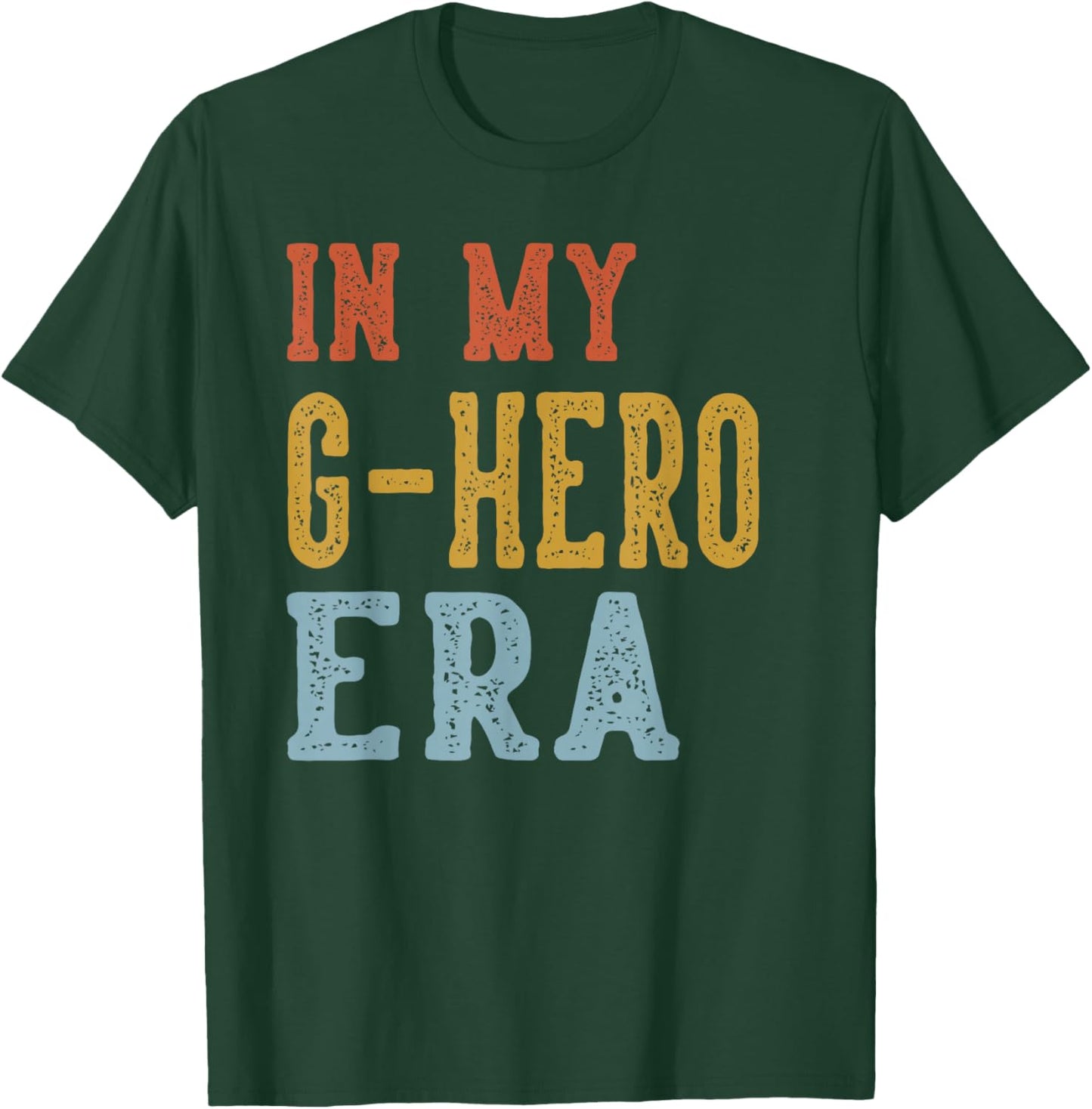 in My G-Hero Era Retro Funny Fathers Day Vintage T-Shirt - T-Shirt | Forest