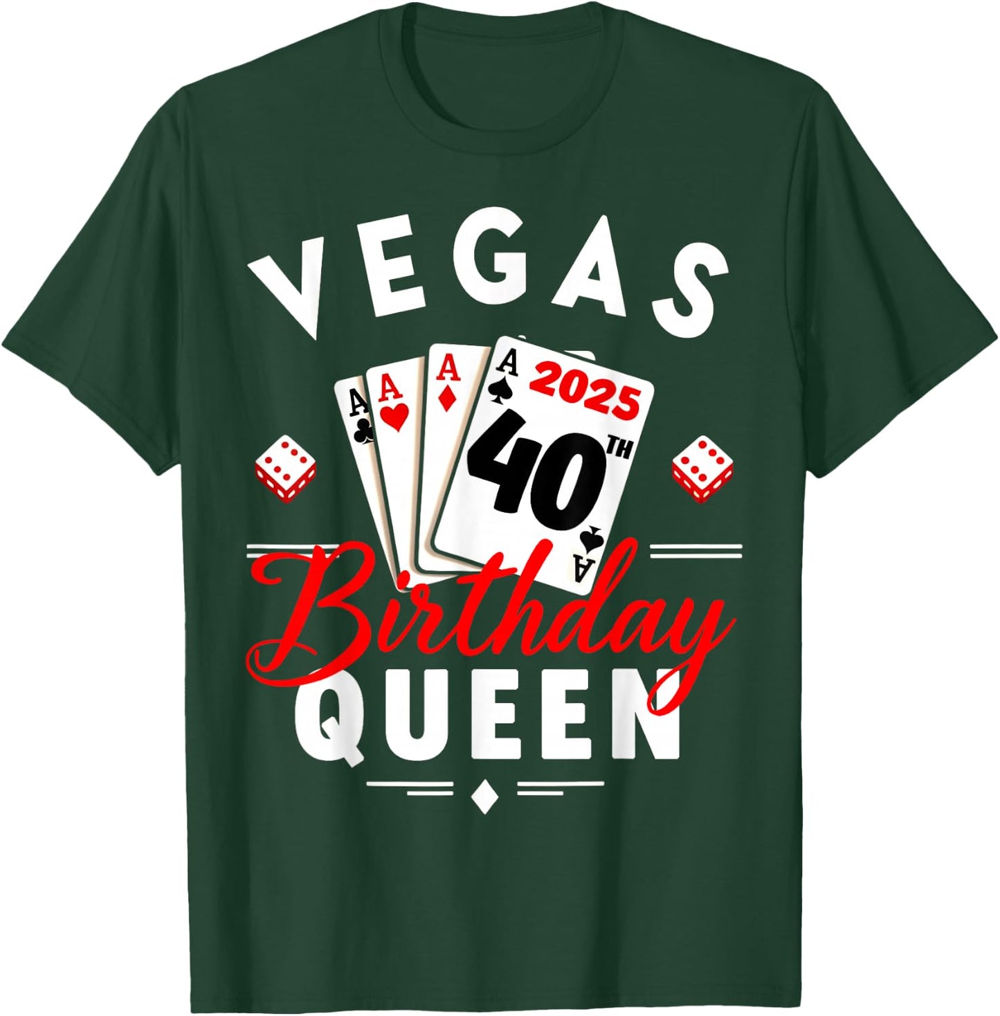 Las Vegas Girls Trip 2025 Vegas Queen 40th Birthday Squad T-Shirt - T-Shirt | Forest