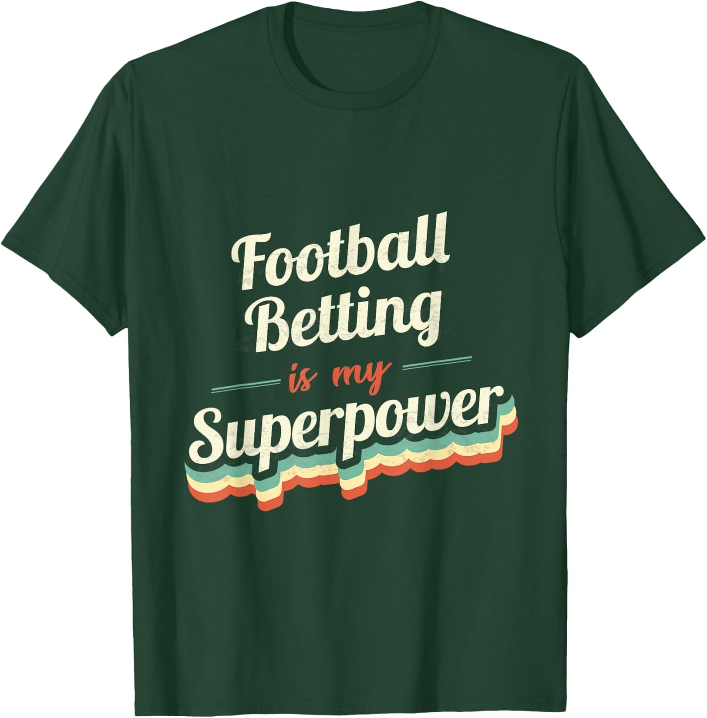 Football Betting is my Superpower Football Betting Vintage T-Shirt - T-Shirt | Forest