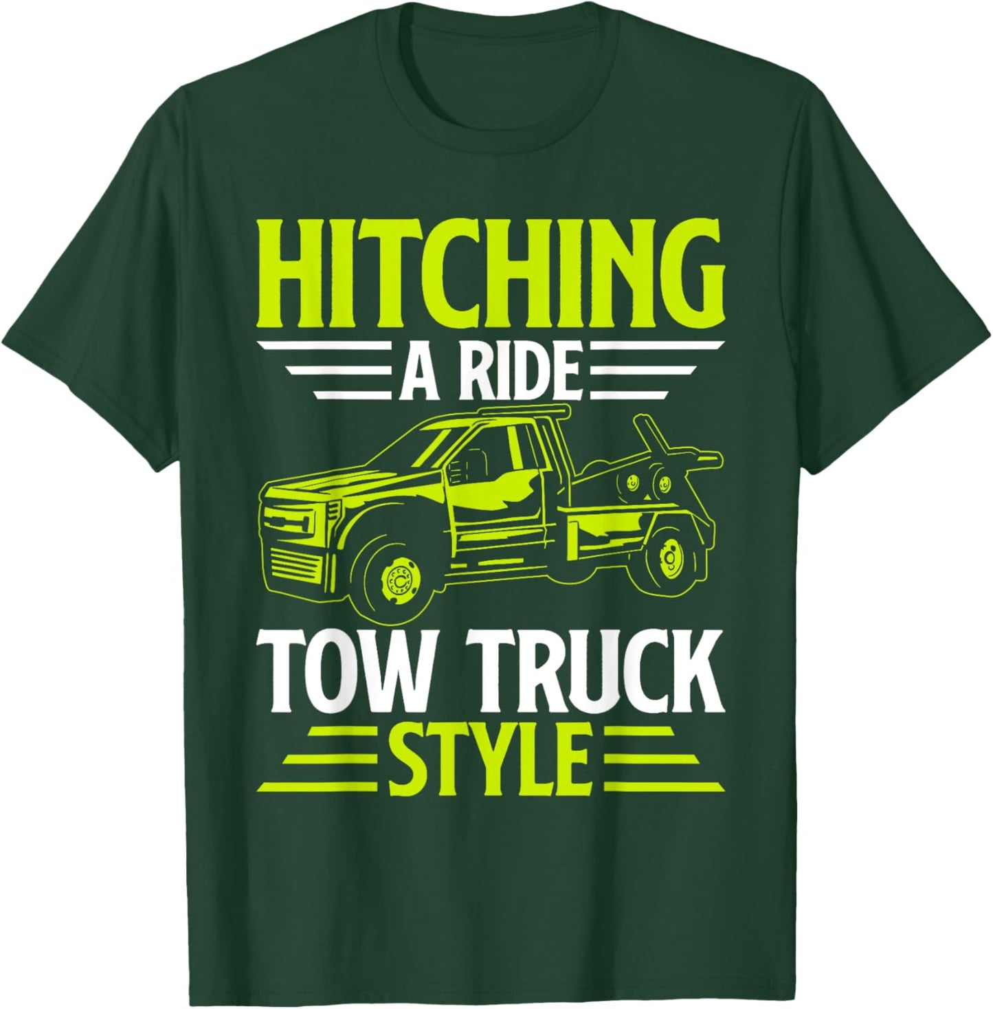 Hitching a Ride Tow Truck Style Tow Truck T-Shirt - T-Shirt | Forest