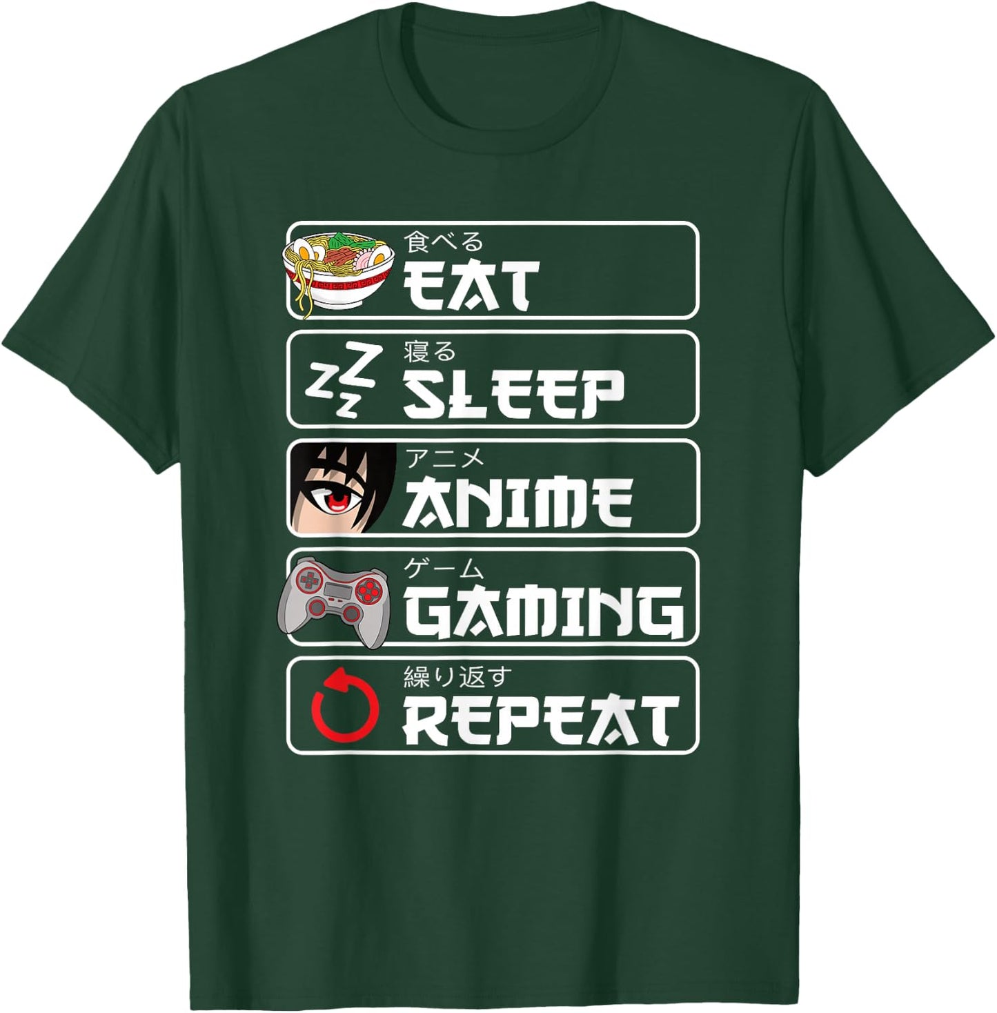 Eat Sleep Anime Gaming Repeat Anime Manga Otaku Women's Men's T-Shirt - T-Shirt | Forest