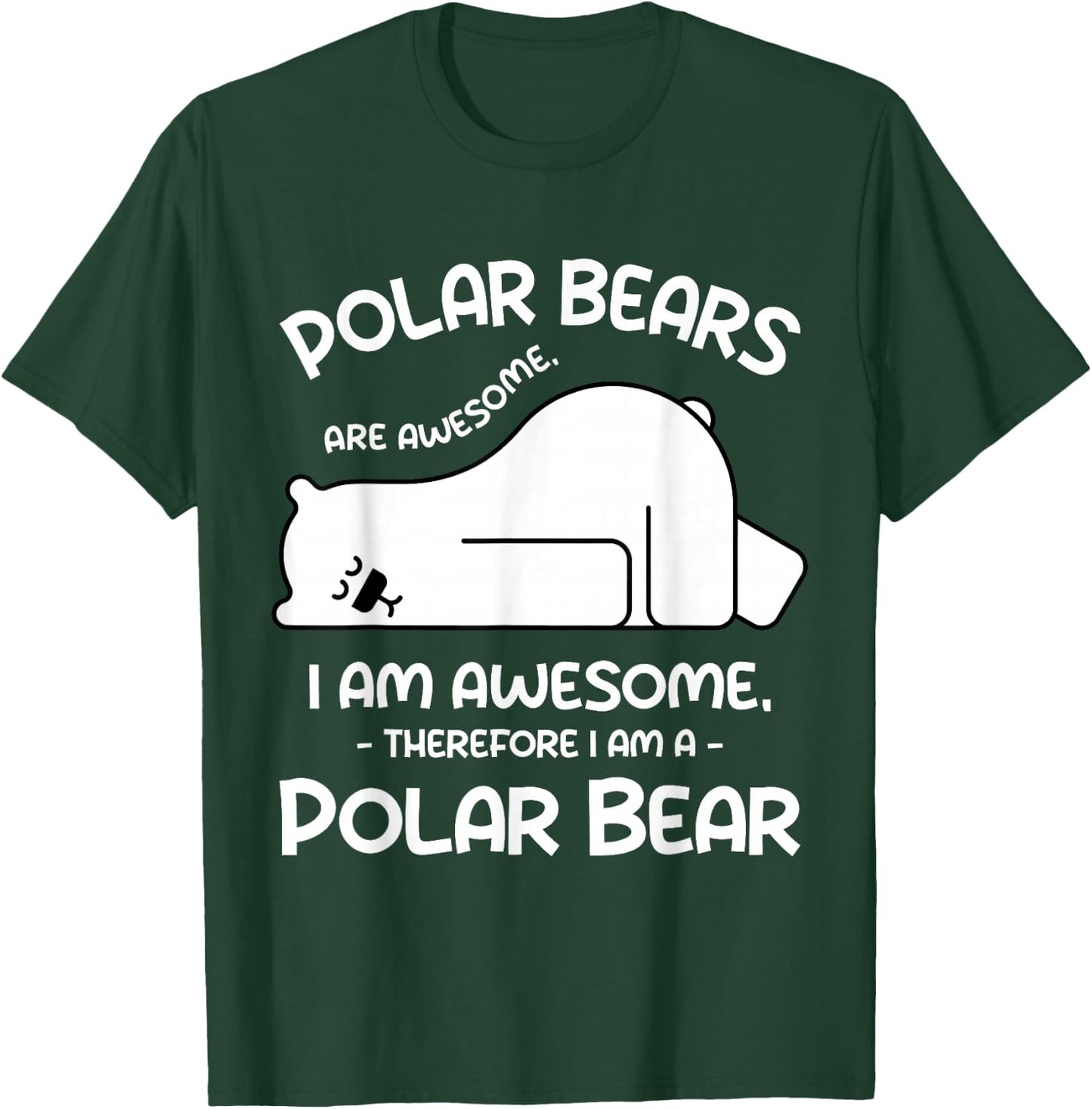 Funny Cool Arctic Animal Saying Humor Quote Vibes Polar Bear T-Shirt - T-Shirt | Forest