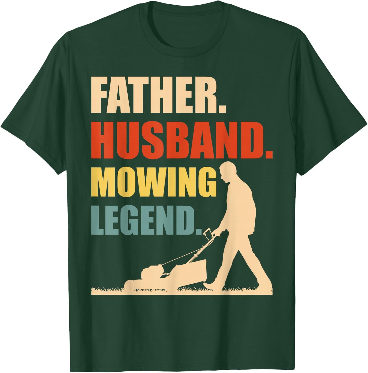 Cool Lawn Mowing Father Lawn Care Gardening Husband T-Shirt - T-Shirt | Forest