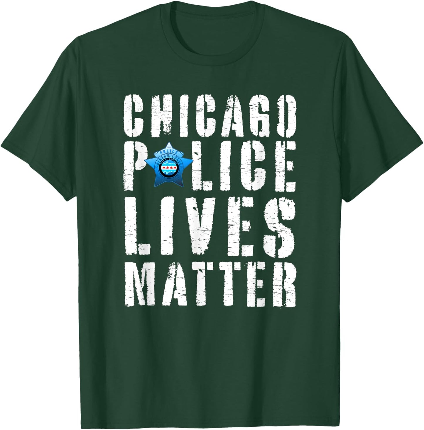 Chicago Police Lives Matter Protect Chicago Cops T-Shirt - T-Shirt | Forest