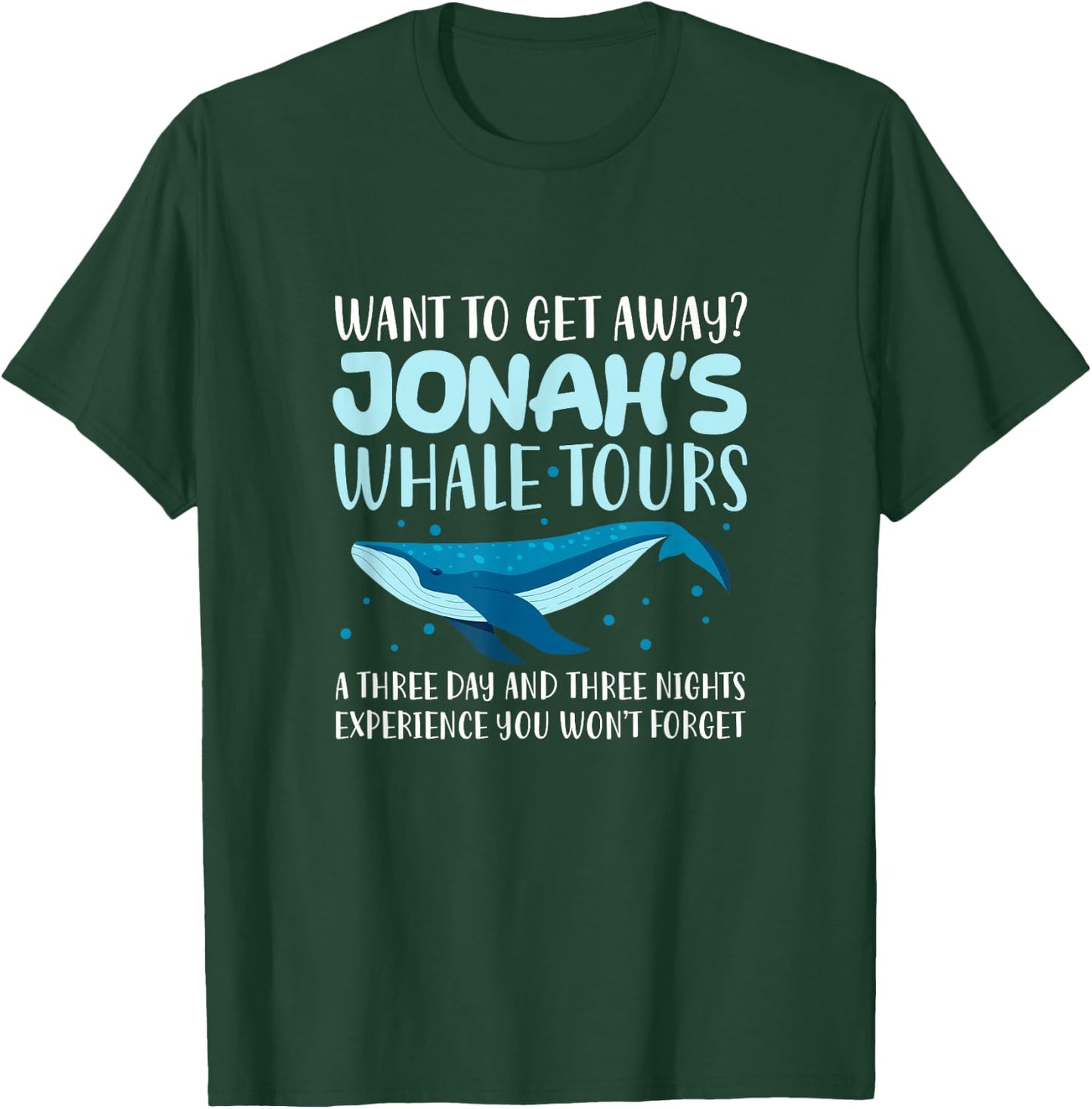 Want To Get Away? Jonah's Whale Tours Funny Whale Lover T-Shirt - T-Shirt | Forest