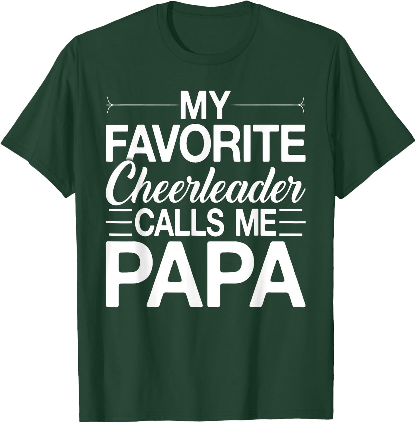 Cheer Papa My Favorite Cheerleader Calls Me Papa Fathers Day T-Shirt - T-Shirt | Forest