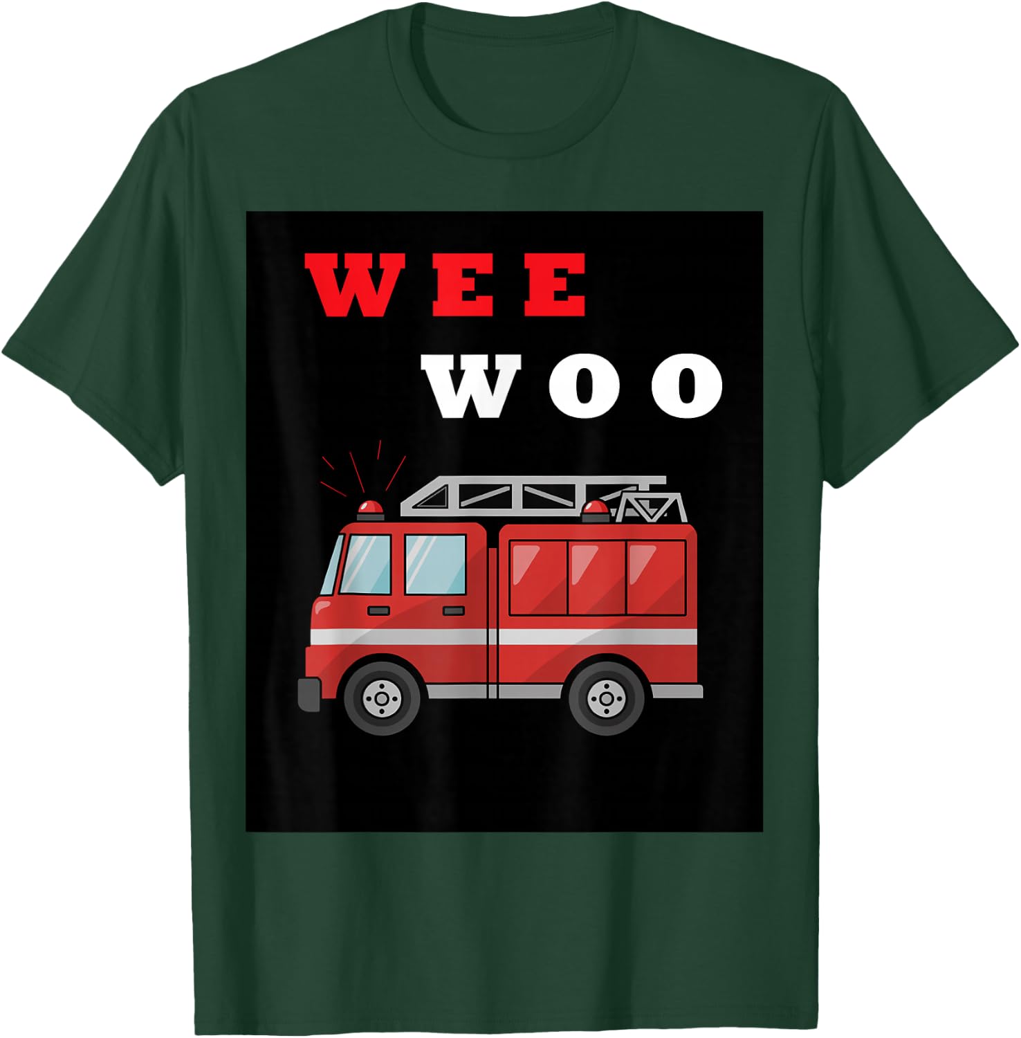Wee Woo fire truck Funny Gift T-Shirt - T-Shirt | Forest