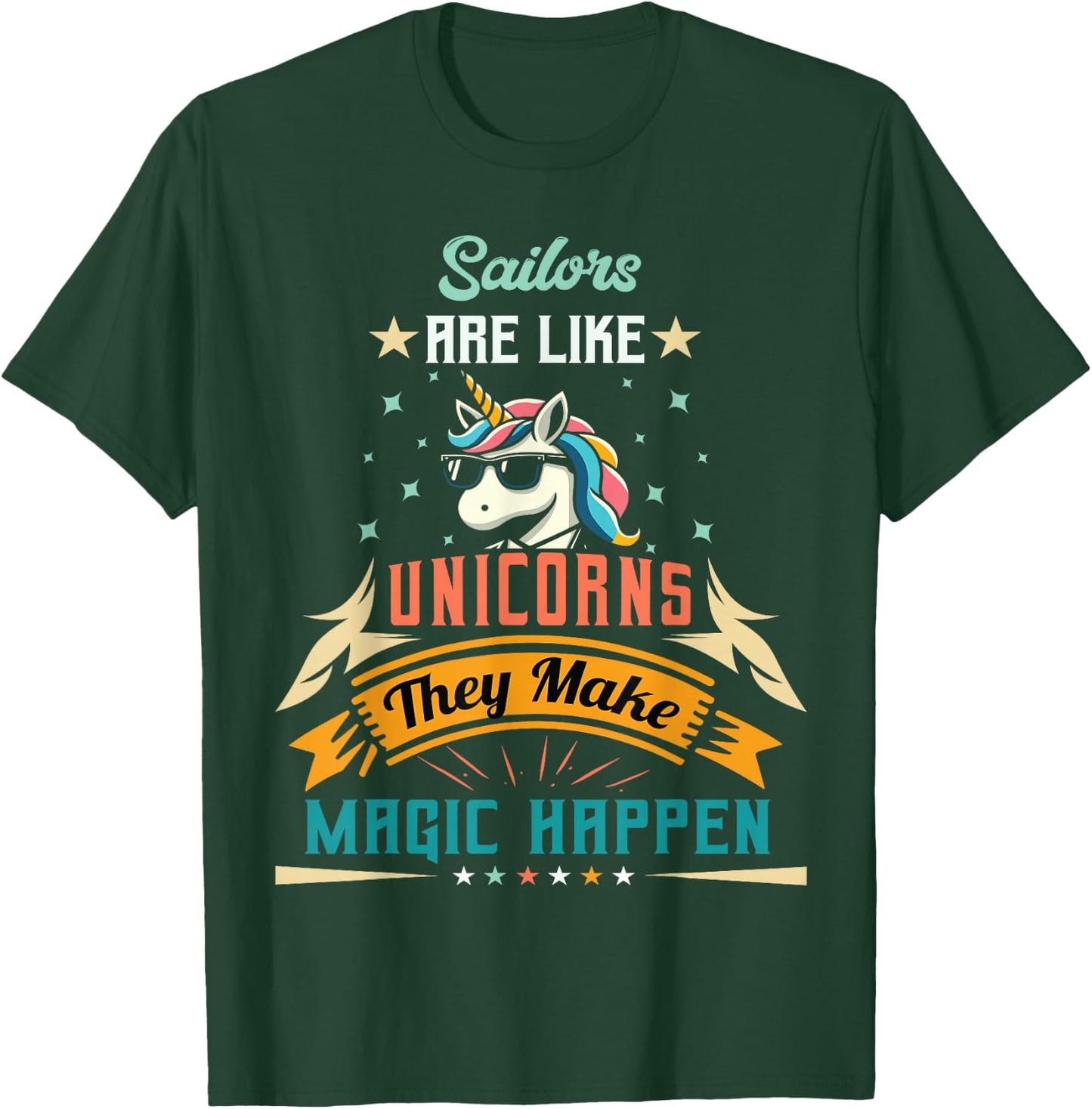 Sailors Are Like Unicorns - Funny Sailor T-Shirt - T-Shirt | Forest