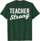 Teacher Strong Educator Life School Professional T-Shirt - T-Shirt | Forest