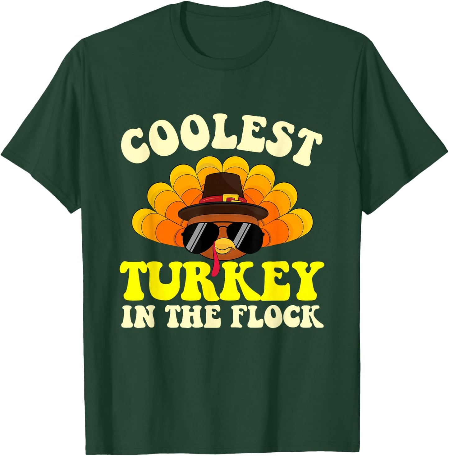 Coolest Turkey In The Flock - Thanksgiving Day Fall Holiday T-Shirt - T-Shirt | Forest