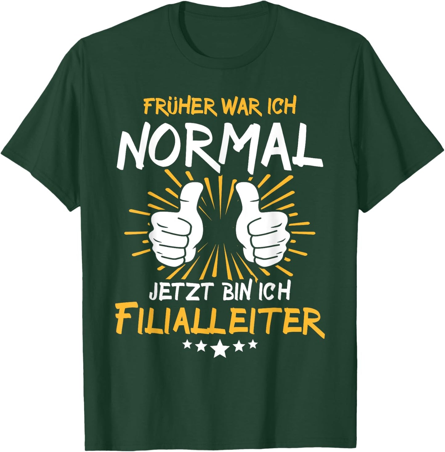 Lustiger Spruch Filialleiter T-Shirt - T-Shirt | Forest
