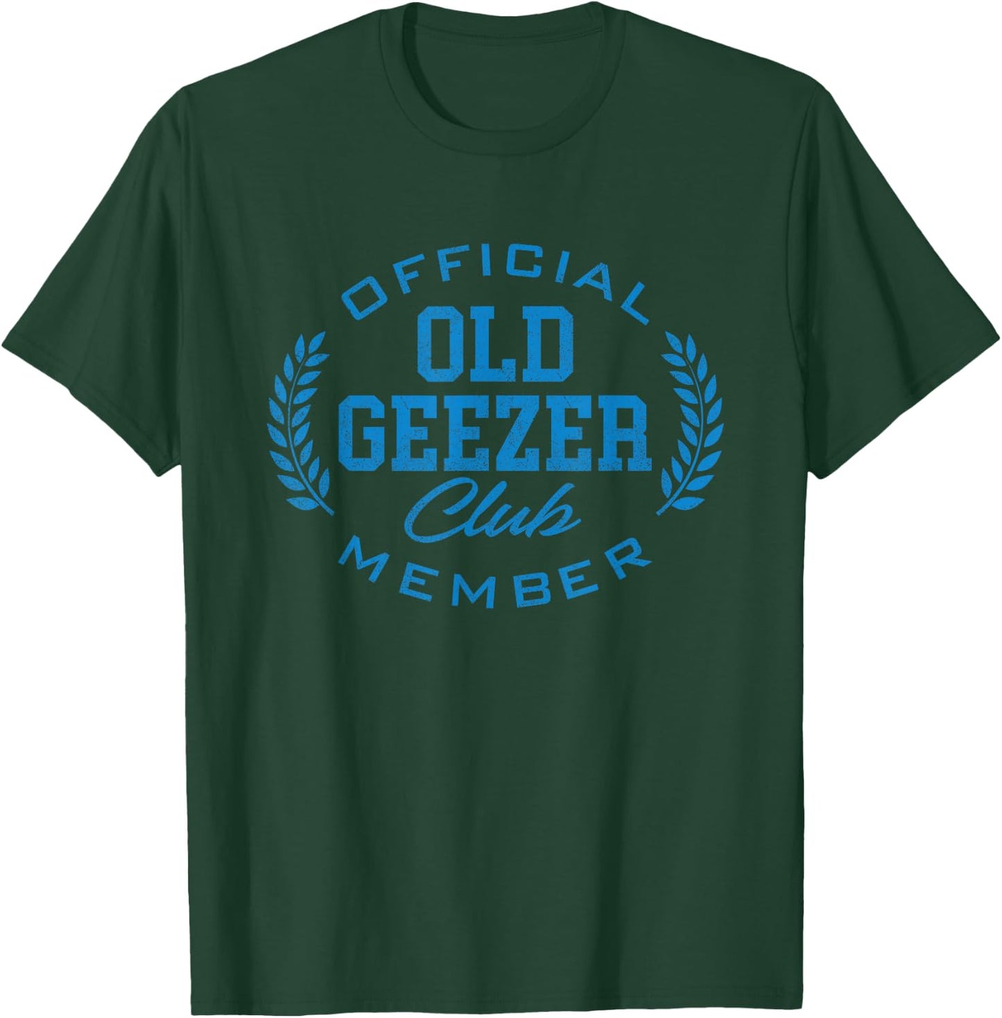 Old Geezer Club Funny Official Member Old Man Birthday T-Shirt - T-Shirt | Forest