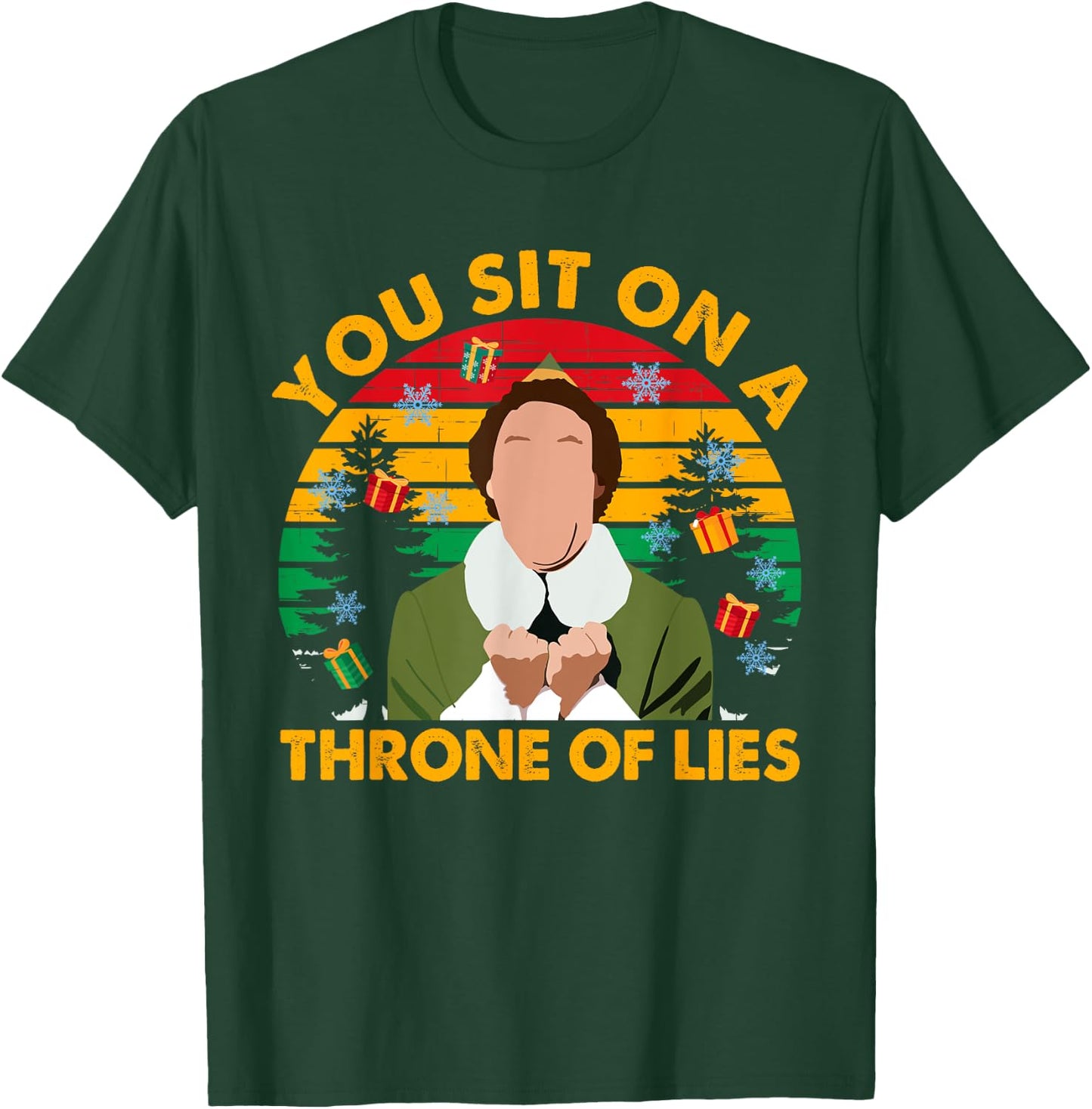 You Sit On A Throne Of Lies Funny Christmas T-Shirt - T-Shirt | Forest