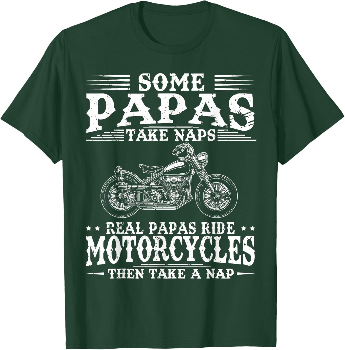 Real Papas Ride Motorcycles Then Take Naps Funny Biker Rider T-Shirt - T-Shirt | Forest