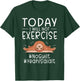 Funny Today I Will Not Exercise NoGuilt YeahISaidIt Sloth T-Shirt - T-Shirt | Forest
