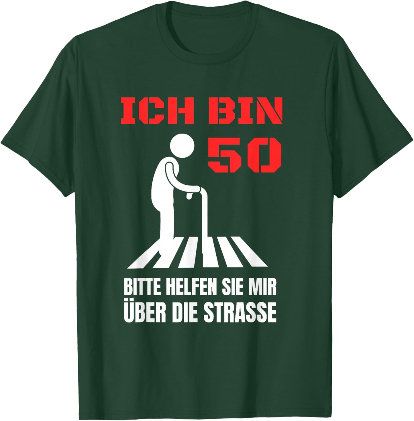 Ich bin 50 bitte helfen Sie mir über die Strasse Party T-Shirt - T-Shirt | Forest