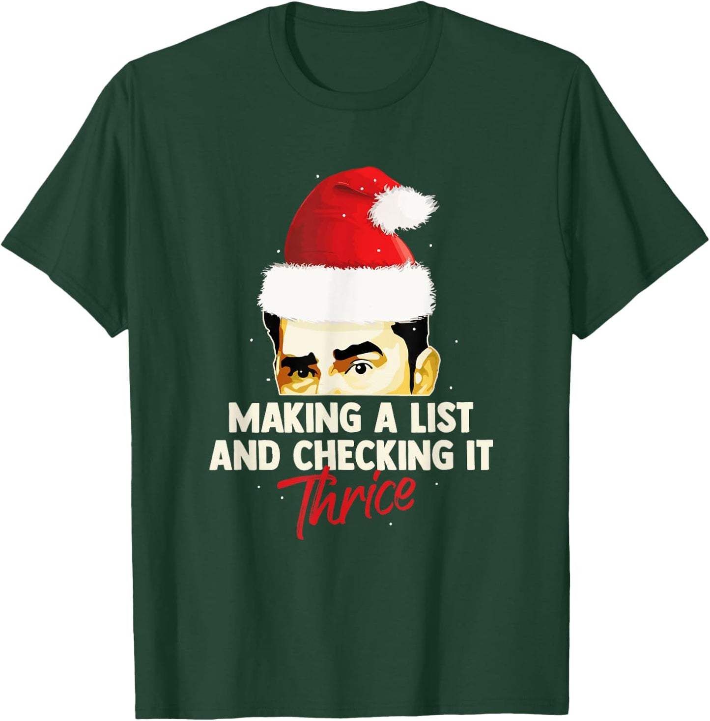Making A List And Checking It Thrice Funny Christmas Saying T-Shirt - T-Shirt | Forest