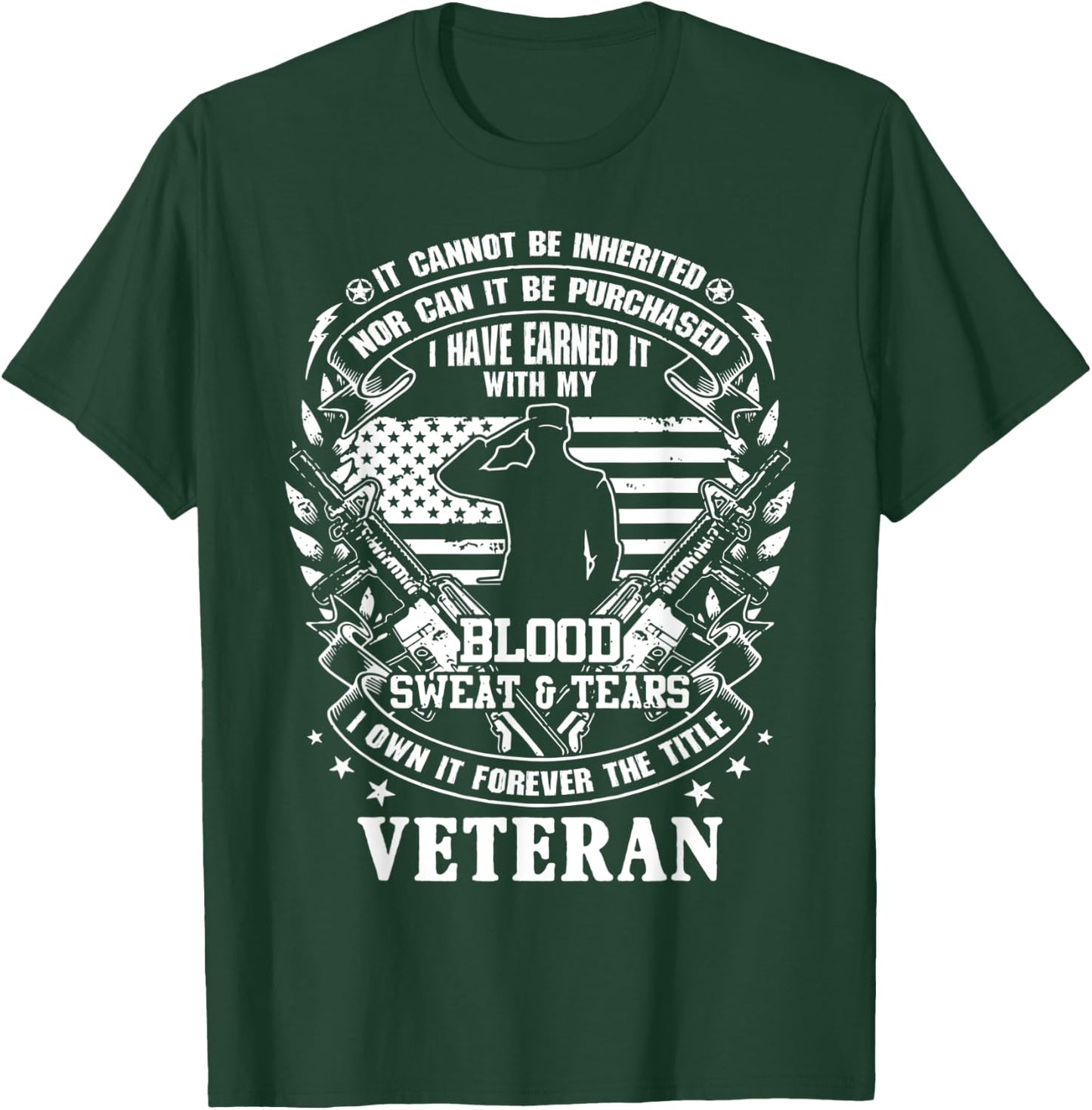 Veteran, It Can Not Be Inherited Or Purchased, Own The Title T-Shirt - T-Shirt | Forest