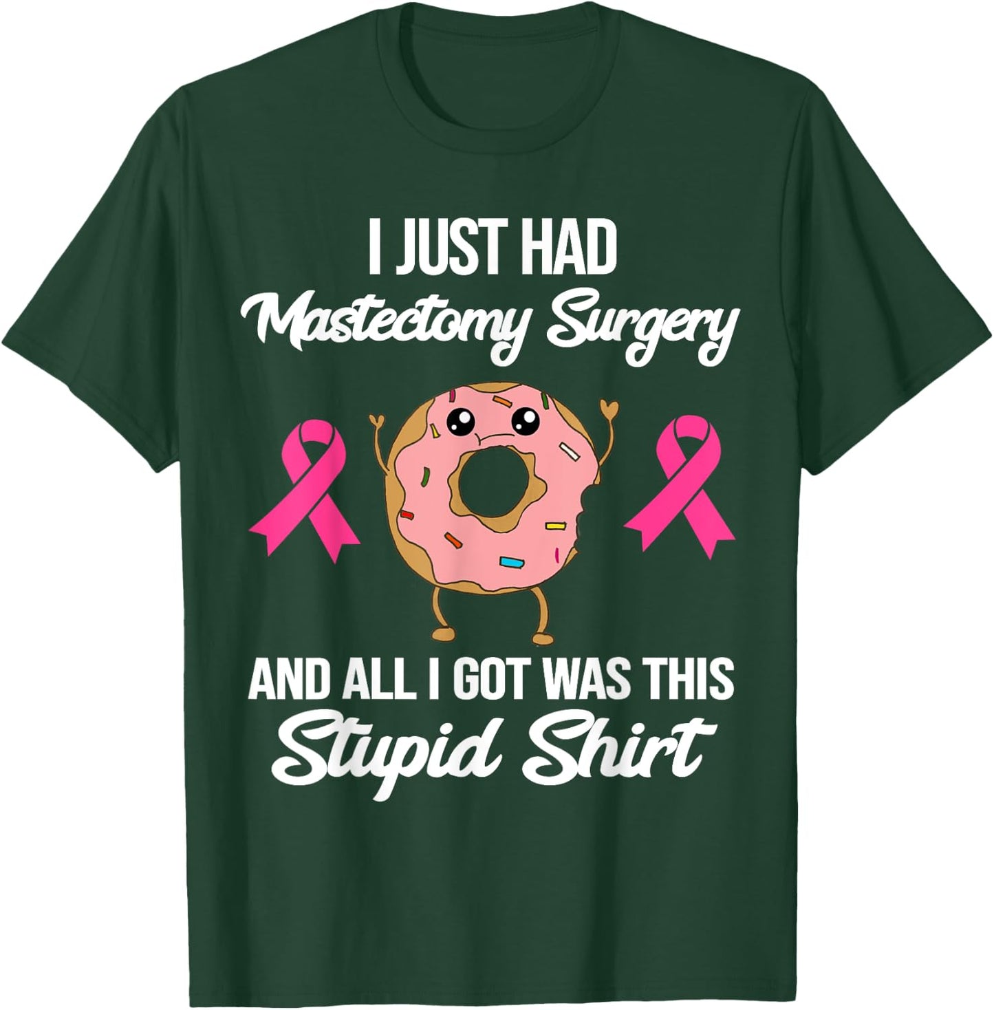 Mastectomy Surgery Meme Funny Breast Cancer Awareness Donut T-Shirt - T-Shirt | Forest