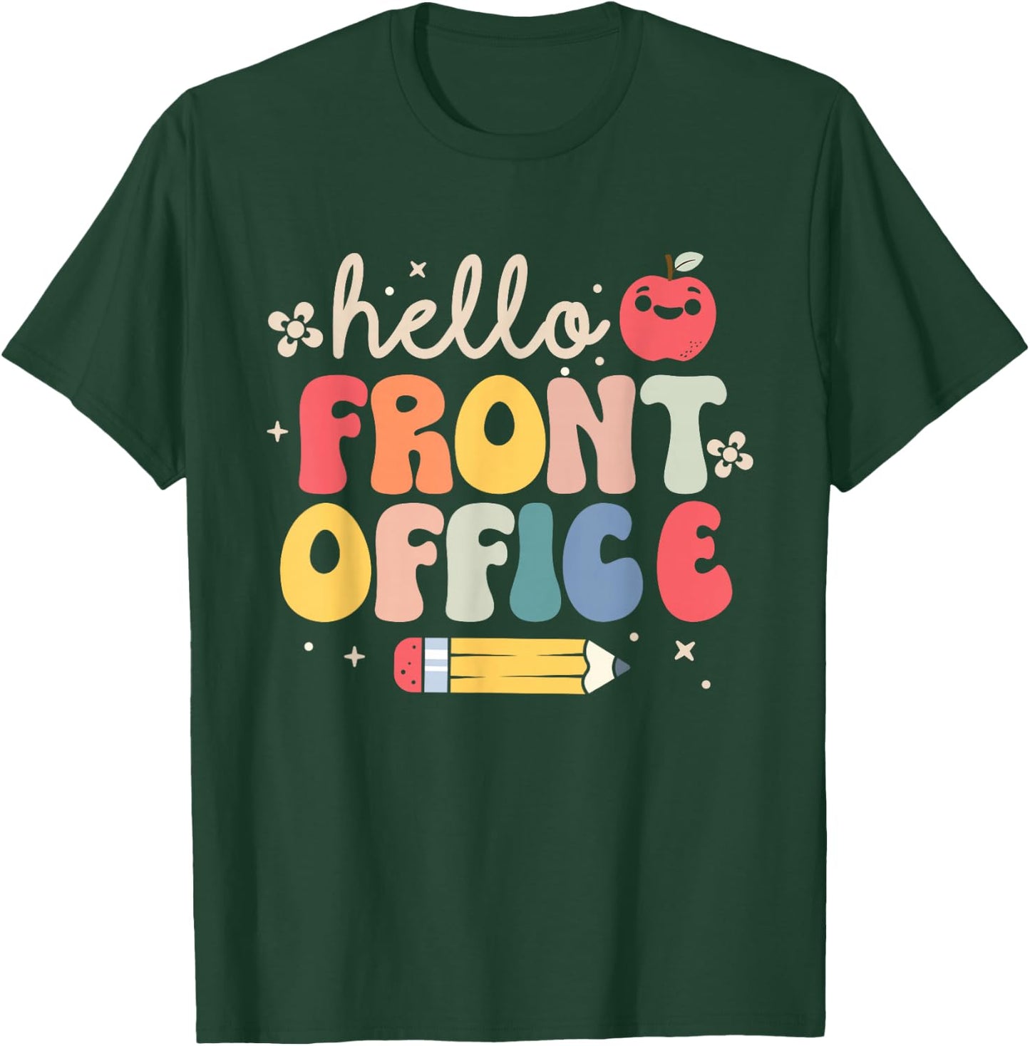Hello Front Office Back to School Secretary Admin Staff T-Shirt - T-Shirt | Forest