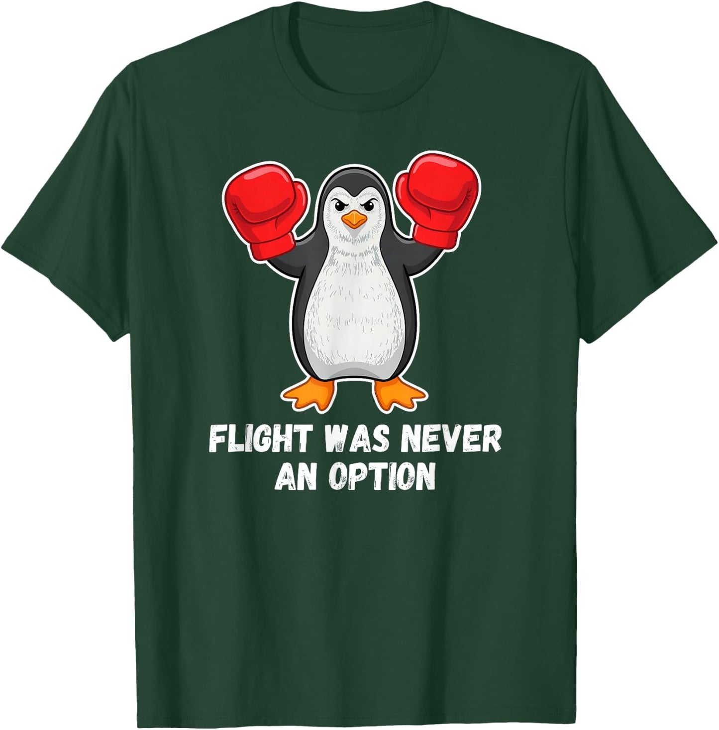 Flight was Never an Option Funny Penguin Lover T-Shirt - T-Shirt | Forest