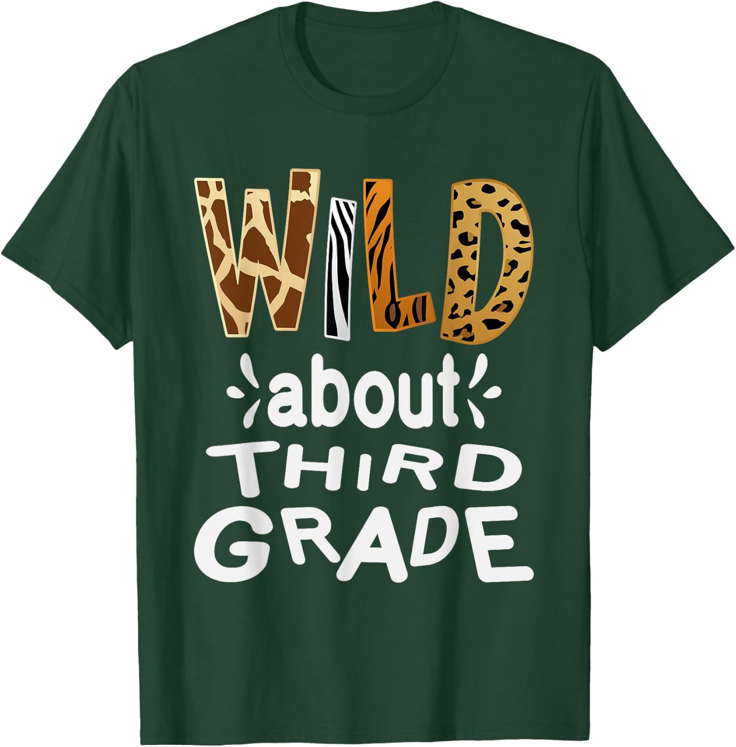 Wild about Third Grade, Teacher Student First Day Of School T-Shirt - T-Shirt | Forest