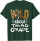 Wild about Third Grade, Teacher Student First Day Of School T-Shirt - T-Shirt | Forest