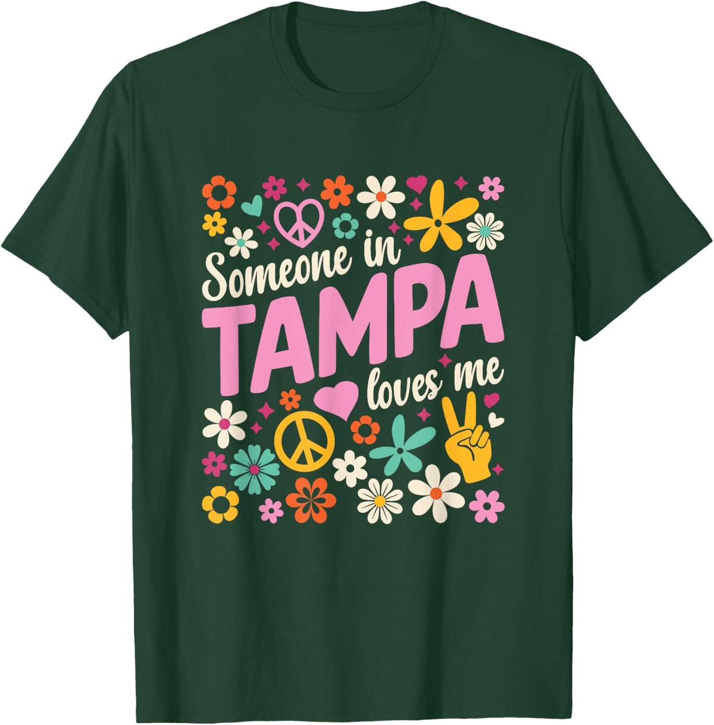Someone In Tampa Loves Me T-Shirt - T-Shirt | Forest