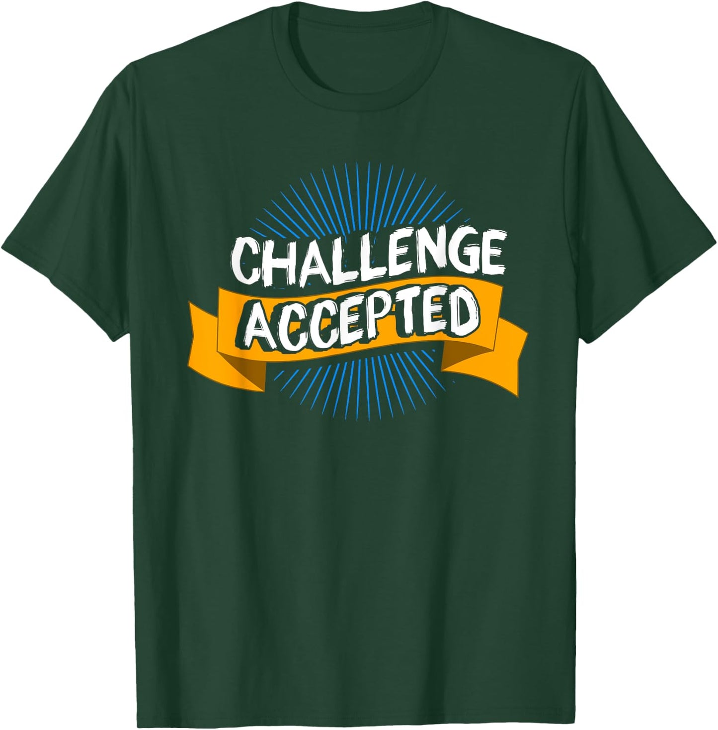 Challenge Accepted Goal Gym Motivation Inspiration T-Shirt - T-Shirt | Forest