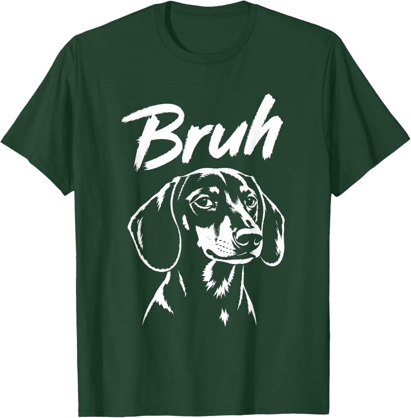 Bruh Funny Dachshund Meme Dog Lover Men Women T-Shirt - T-Shirt | Forest