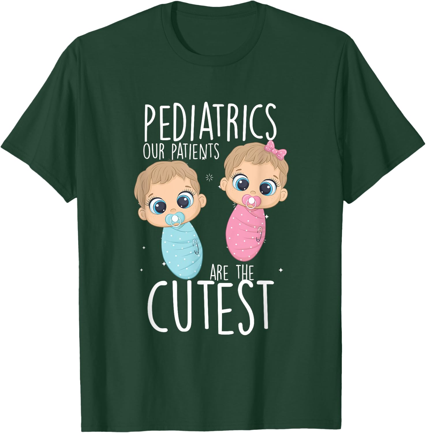 Paediatrician, paediatric doctor, nurse, patients are the cutest T-Shirt - T-Shirt | Forest