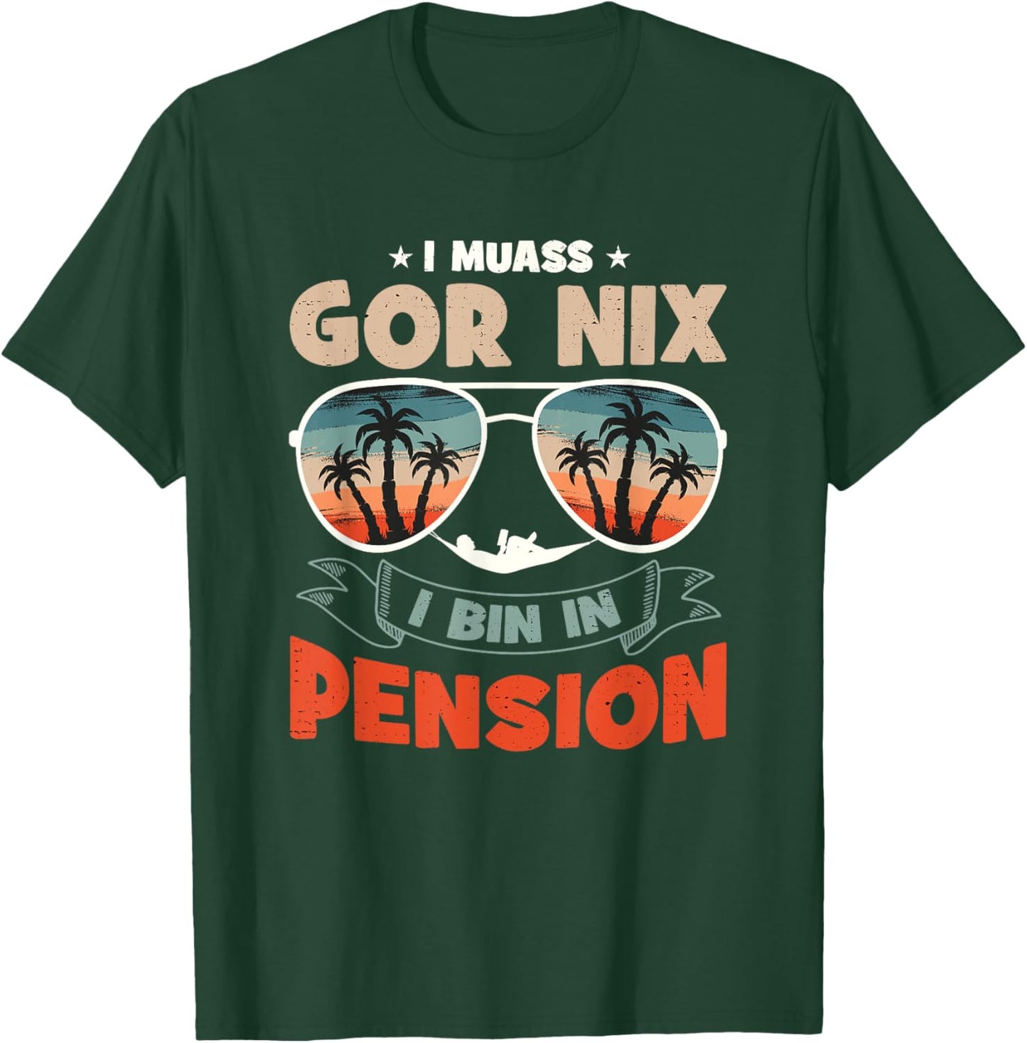 with German Text "Ich Muss Gar Nichts Ich Bin In Pension", black T-Shirt - T-Shirt | Forest