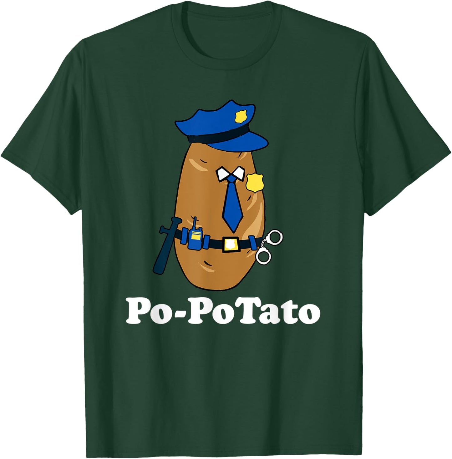 Po-PoTato! Funny Police Officer Joke Graphic T-Shirt - T-Shirt | Forest