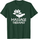 Massage Therapist Massage Therapy T-Shirt - T-Shirt | Forest