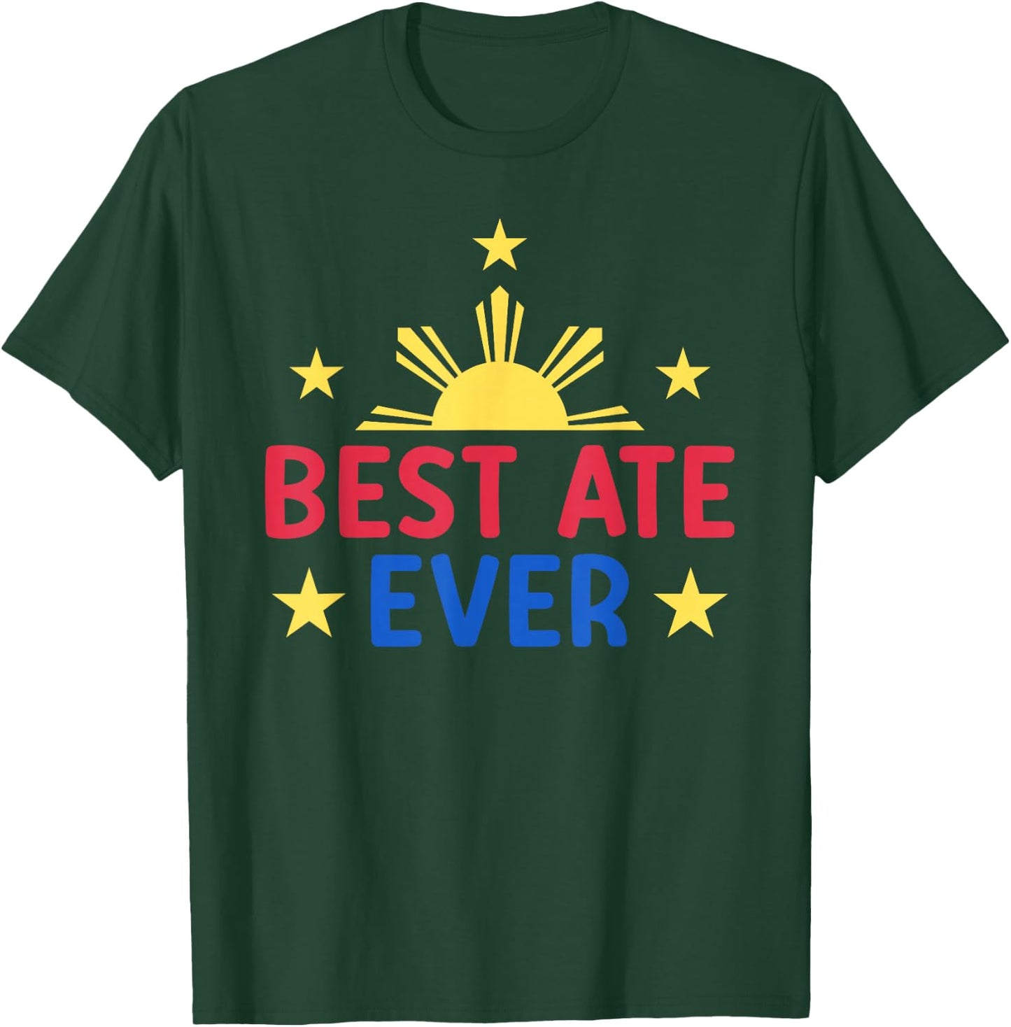 Best Ate Ever Filipino Big Sister Promoted to Ate T-Shirt - T-Shirt | Forest