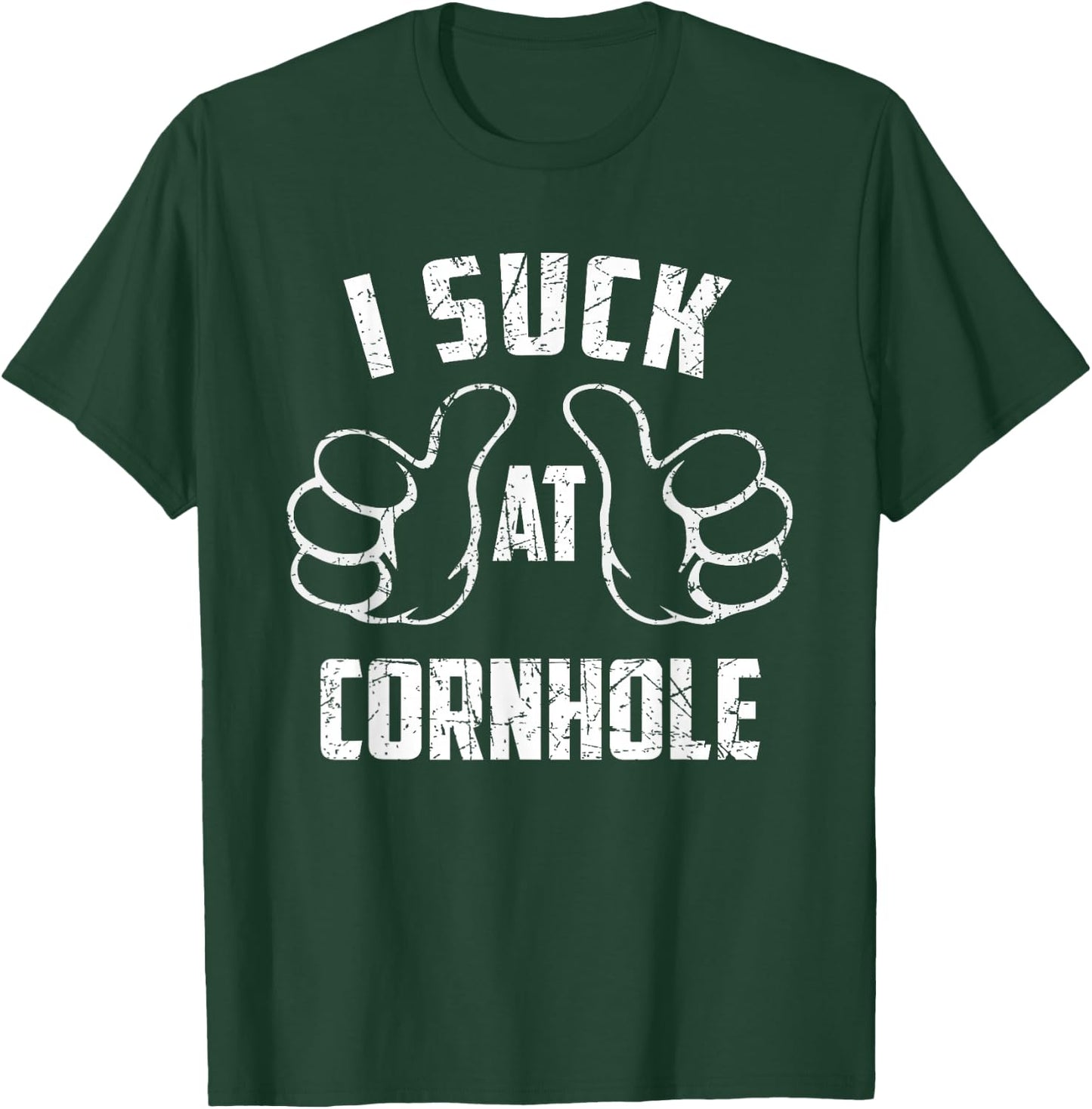 I Suck At Cornhole Sarcastic Cornhole Loser T-Shirt - T-Shirt | Forest
