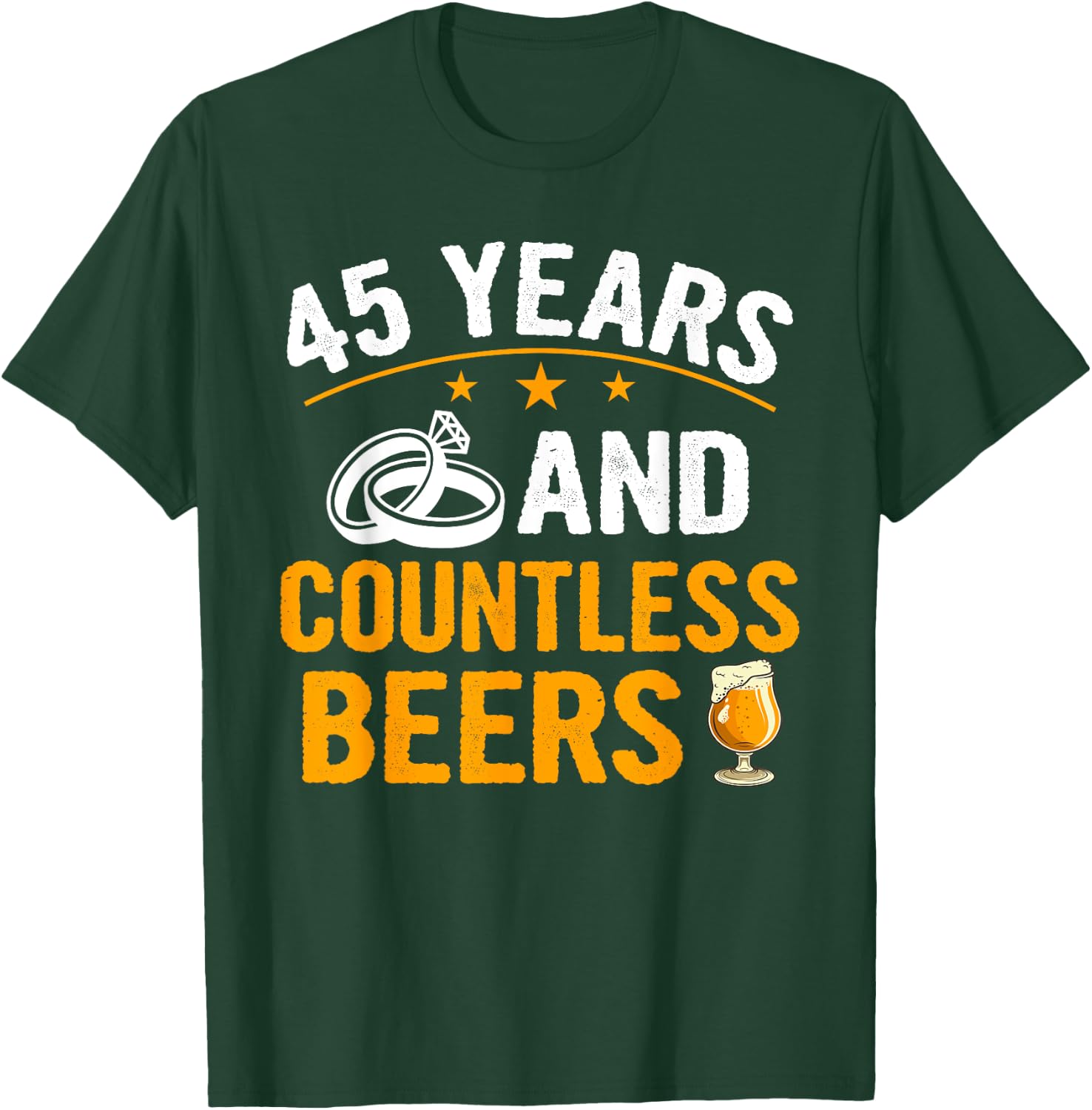 45 Years and Countless Beers Funny Couple Anniversary Gift T-Shirt - T-Shirt | Forest