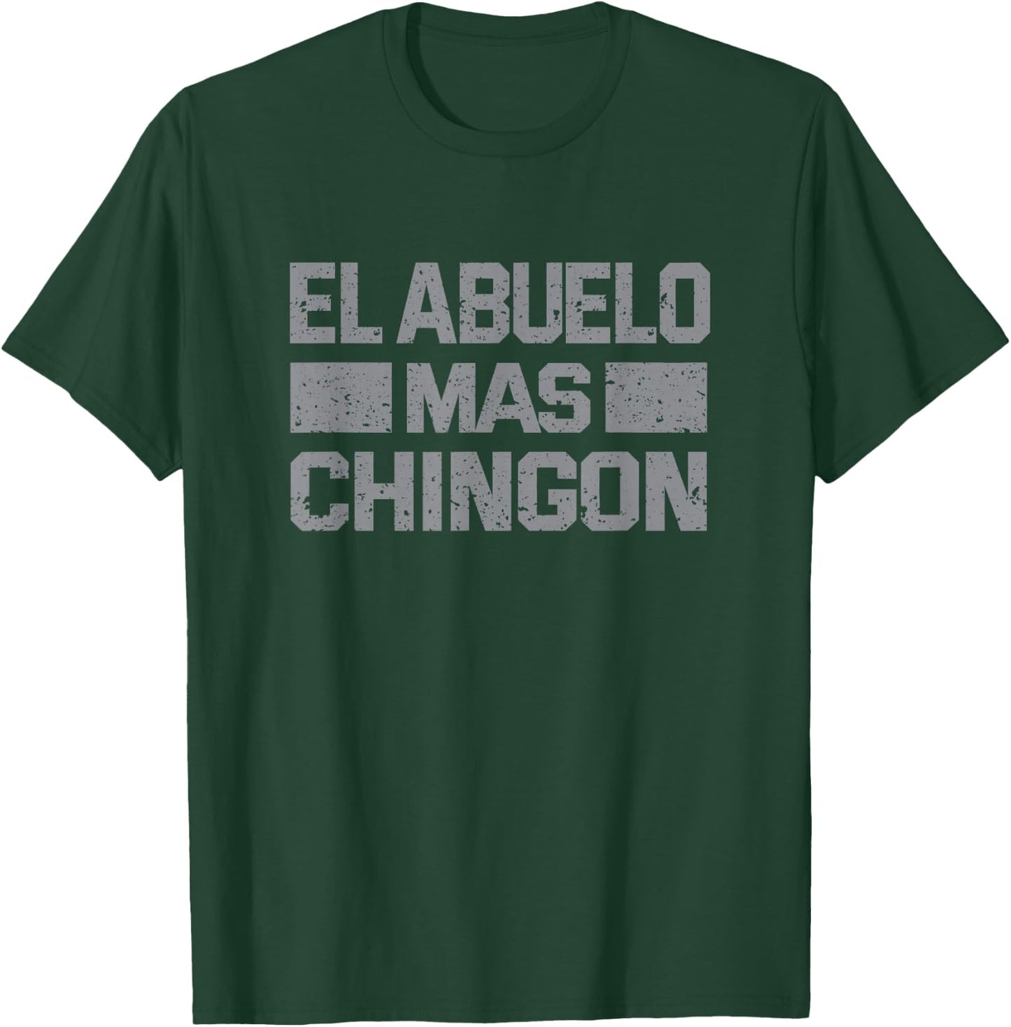 Camisa para el Día del Padre Abuelo | El Abuelo más Chingón T-Shirt - T-Shirt | Forest