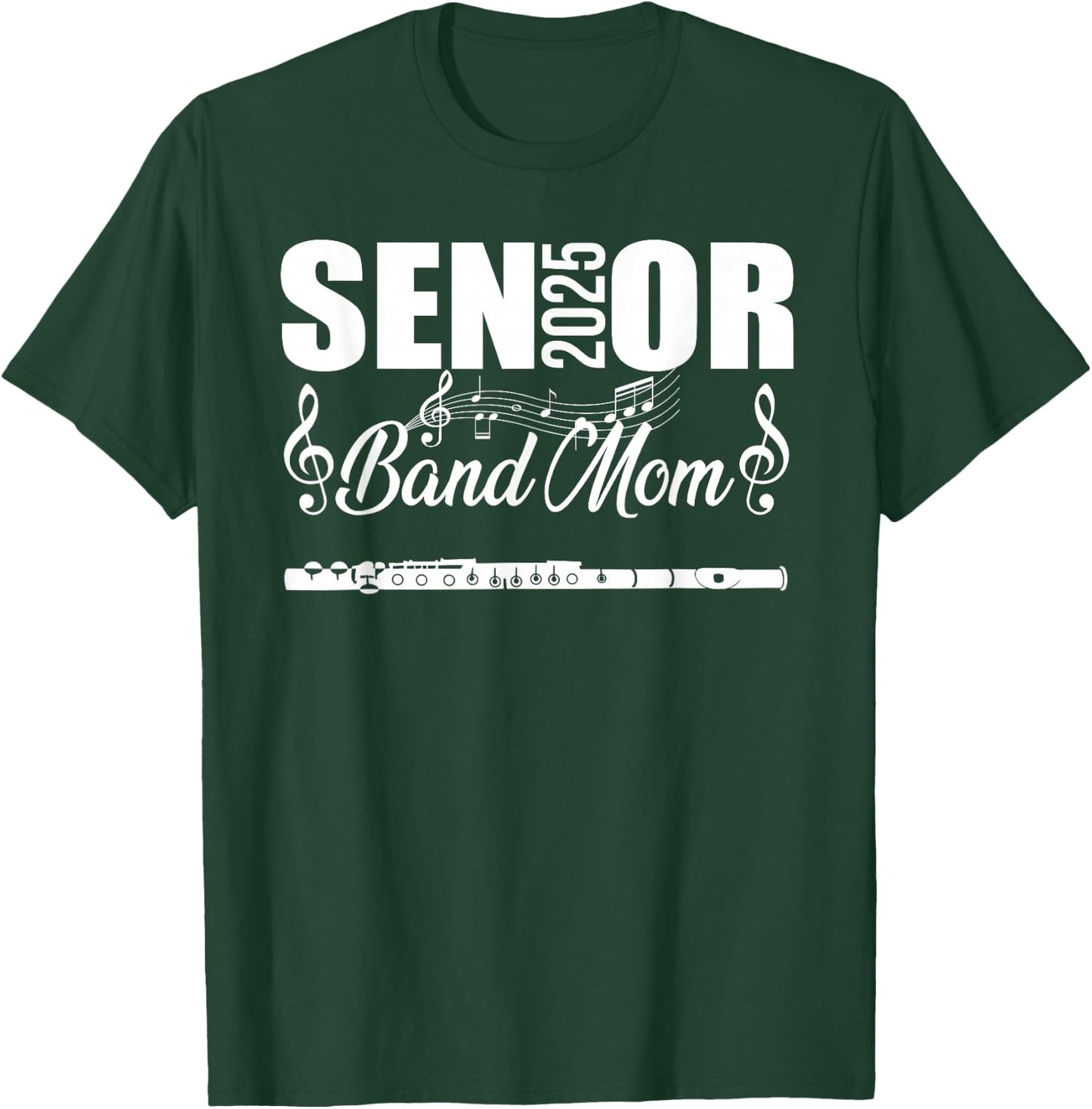 Senior Band Mom 2025 Marching Band Class of 2025 Flute T-Shirt - T-Shirt | Forest