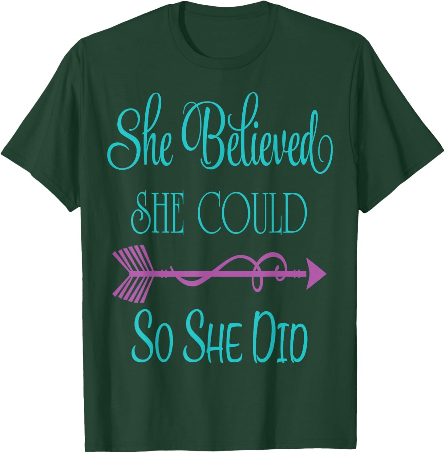 She Believed She Could so She Did T-Shirt - T-Shirt | Forest