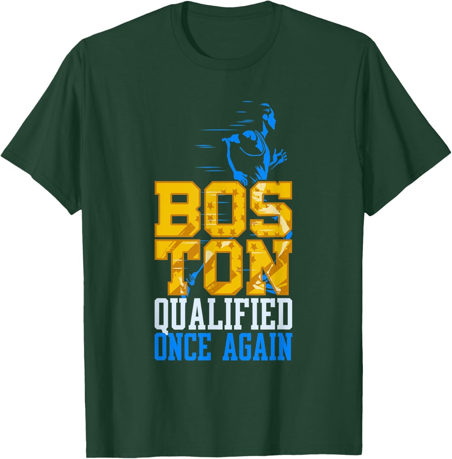 Boston Qualified Once Again Annual Running Training T-Shirt - T-Shirt | Forest