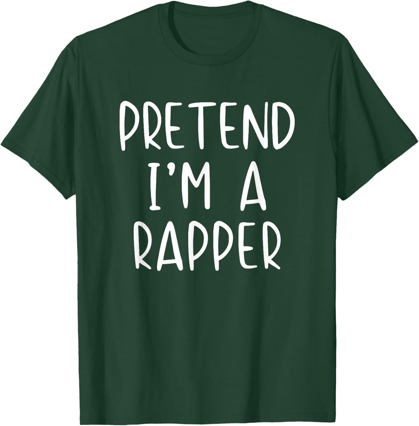 Pretend I'm Rapper Costume Halloween Simple Adult Kid T-Shirt - T-Shirt | Forest