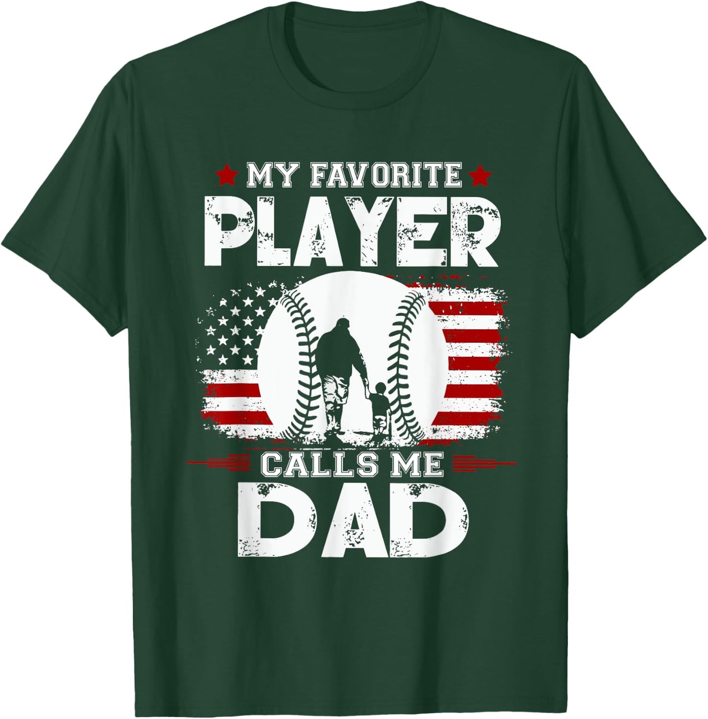My Favorite Baseball Player Calls Me Dad T-Shirt - T-Shirt | Forest