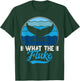 What The Fluke?! Cetacean Whale Watching T-Shirt - T-Shirt | Forest
