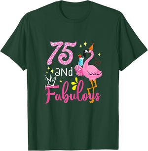 75 And Fabulous 75 Year Old Flamingo 75th Birthday Gifts T-Shirt - T-Shirt | Forest